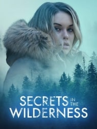 دانلود فیلم Secrets In The Wilderness 2021